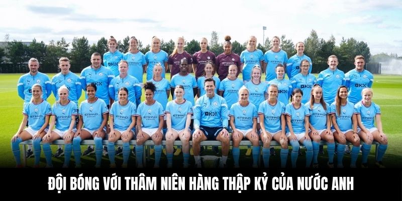 Đội bóng với thâm niên hàng thập kỷ của nước Anh
