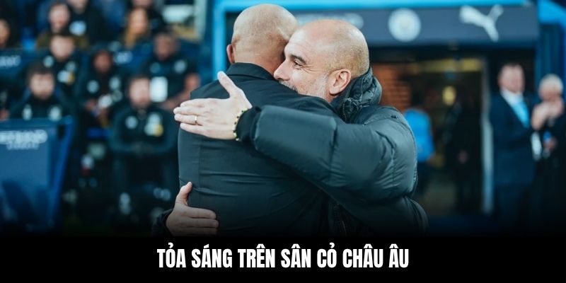 Tỏa sáng trên sân cỏ châu Âu